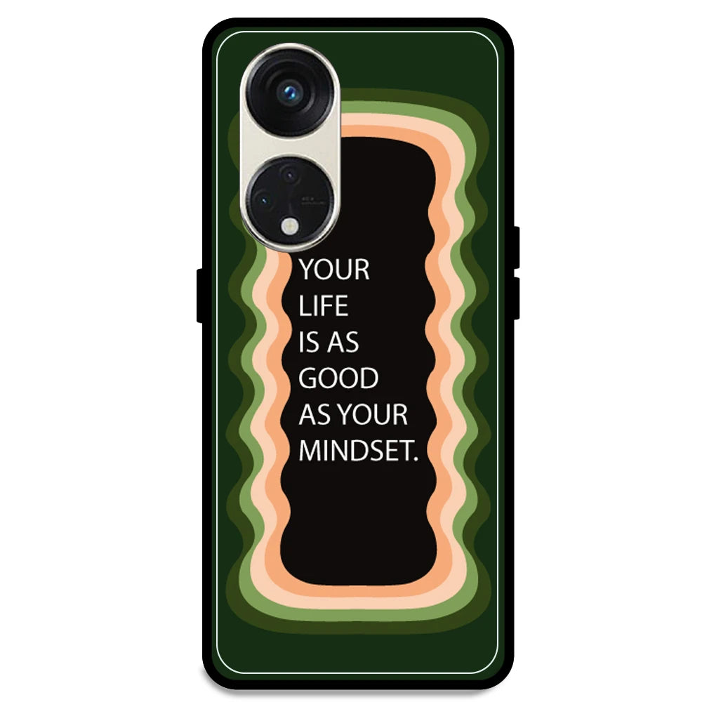 'Your Life Is As Good As Your Mindset' - Olive Green Armor Case For Oppo Models Oppo Reno 8T 5G