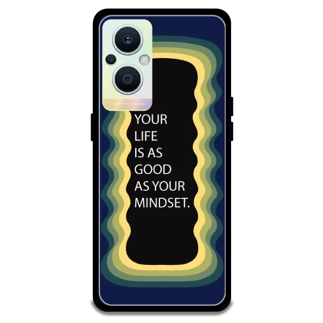 'Your Life Is As Good As Your Mindset' - Dark Blue Armor Case For Oppo Models Oppo F21 Pro 5G