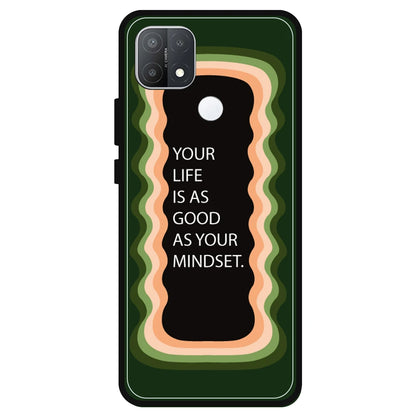 'Your Life Is As Good As Your Mindset' - Olive Green Armor Case For Oppo Models Oppo A15