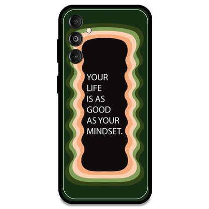 'Your Life Is As Good As Your Mindset' - Olive Green Armor Case For Samsung Models Samsung M14 5G
