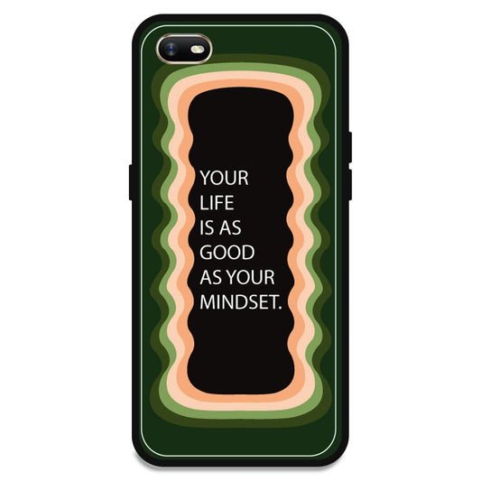 'Your Life Is As Good As Your Mindset' - Olive Green Armor Case For Oppo Models Oppo A1K