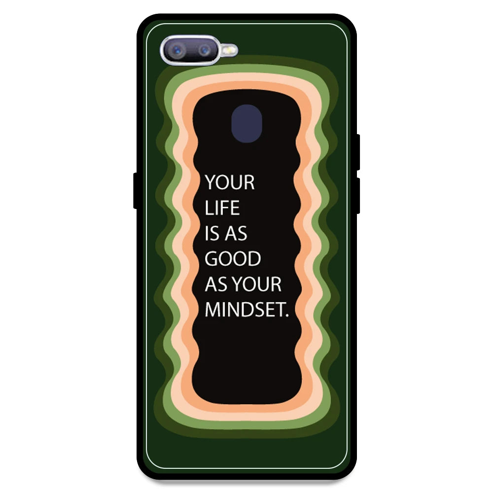 'Your Life Is As Good As Your Mindset' - Olive Green Armor Case For Oppo Models Oppo F9 Pro