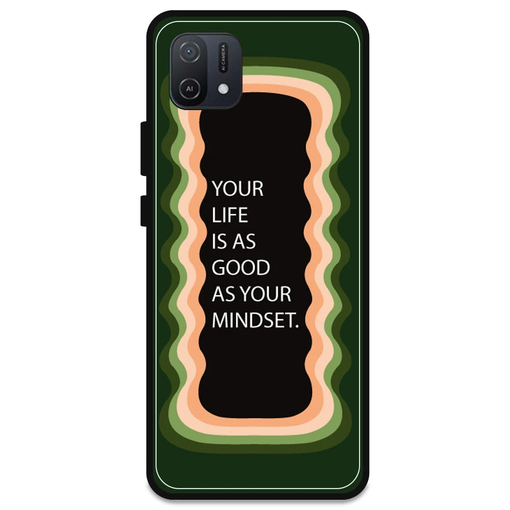 'Your Life Is As Good As Your Mindset' - Olive Green Armor Case For Oppo Models Oppo A16K