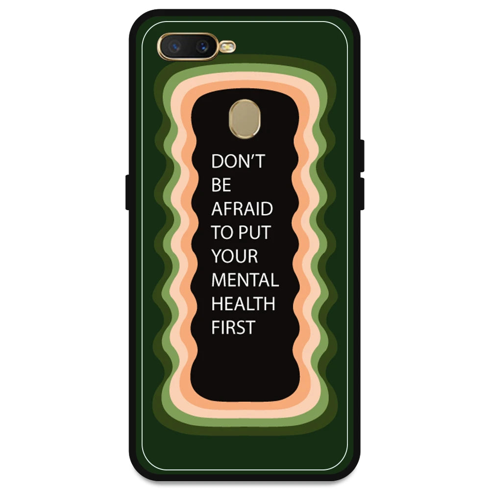 'Don't be Afraid To Put Your Mental Health First' - Olive Green Armor Case For Oppo Models Oppo A7