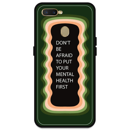 'Don't be Afraid To Put Your Mental Health First' - Olive Green Armor Case For Oppo Models Oppo A7