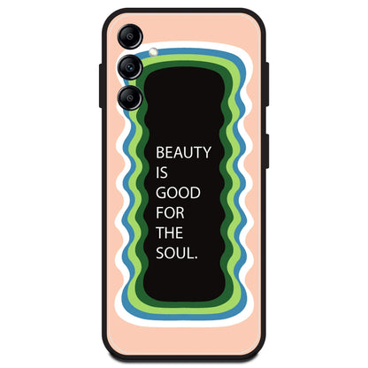 'Beauty Is Good For The Soul' - Peach Armor Case For Samsung Models Samsung A14 5G