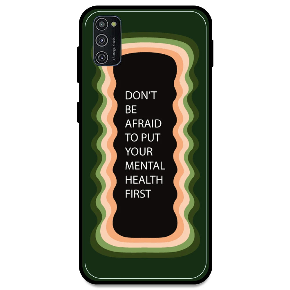 'Don't be Afraid To Put Your Mental Health First' - Olive Green Armor Case For Samsung Models Samsung M21