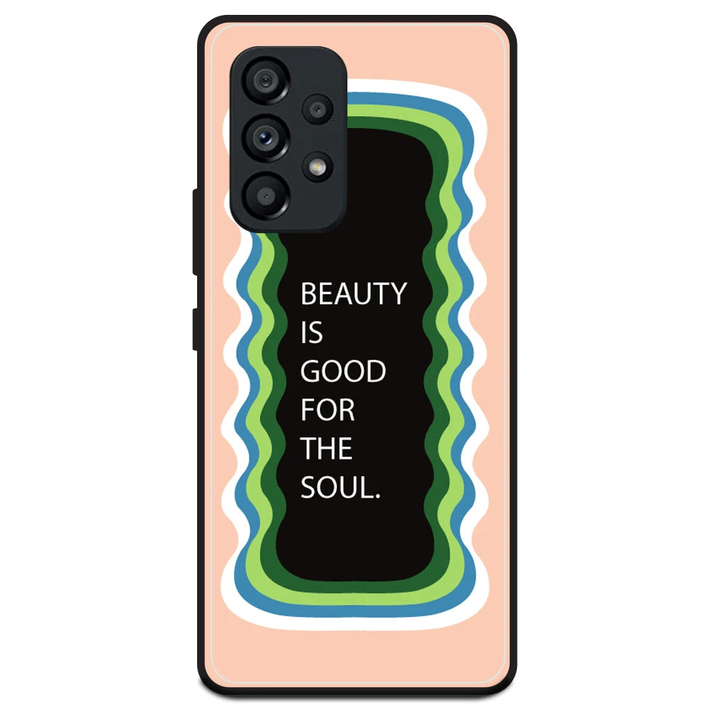 'Beauty Is Good For The Soul' - Peach Armor Case For Samsung Models Samsung A53 5G