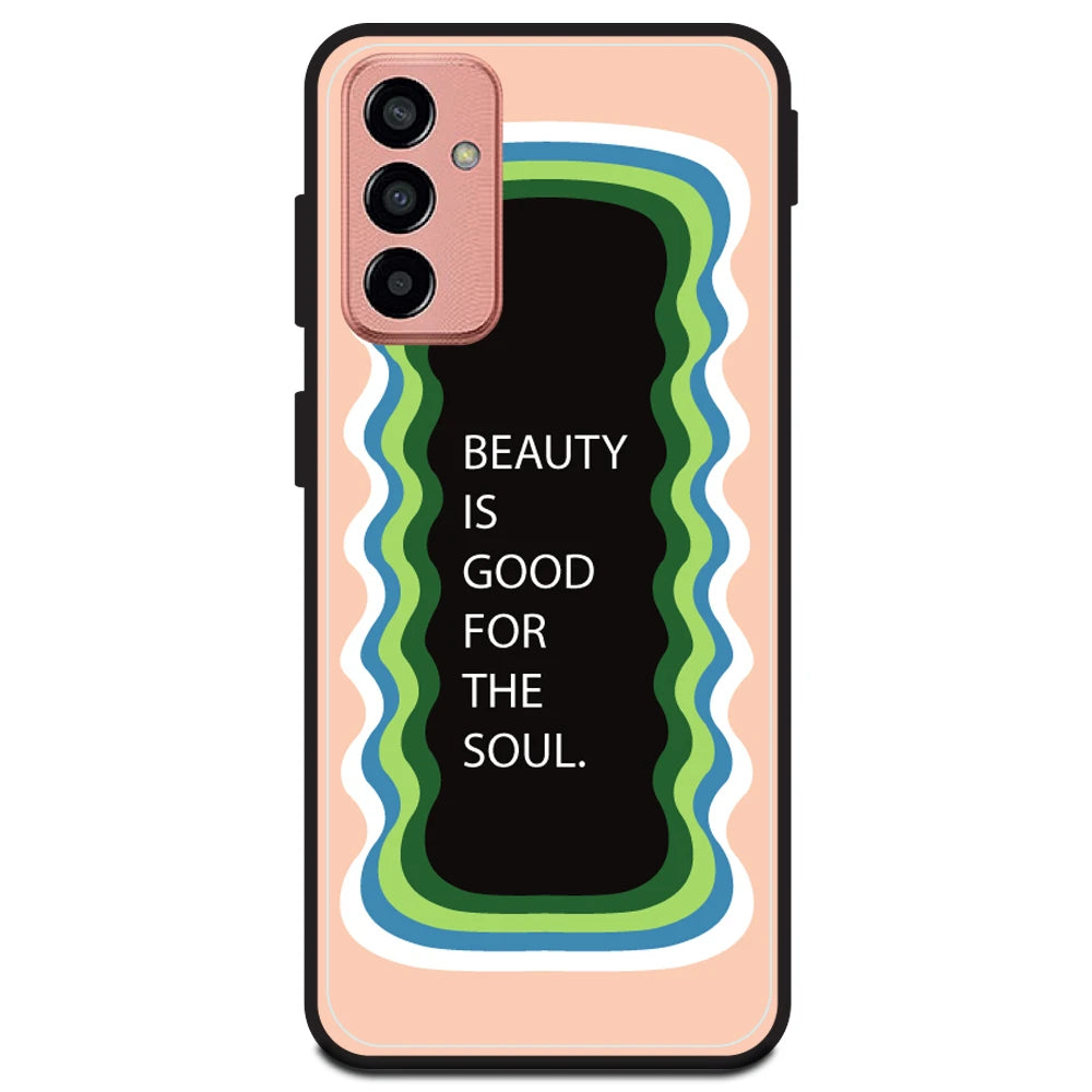 'Beauty Is Good For The Soul' - Peach Armor Case For Samsung Models Samsung M13