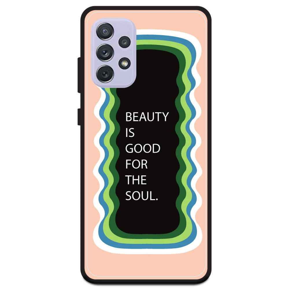 'Beauty Is Good For The Soul' - Peach Armor Case For Samsung Models Samsung A72