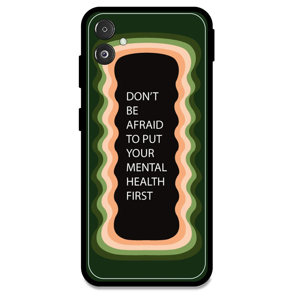 'Don't be Afraid To Put Your Mental Health First' - Olive Green Armor Case For Samsung Models Samsung F14 5G