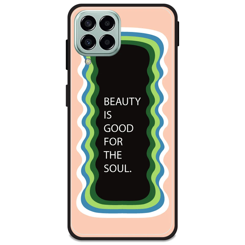 'Beauty Is Good For The Soul' - Peach Armor Case For Samsung Models Samsung M33 5G