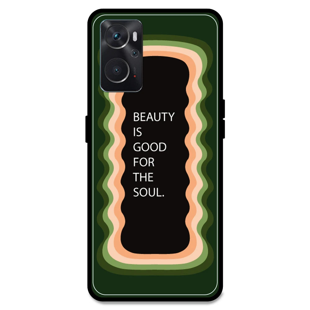 'Beauty Is Good For The Soul' - Olive Green Armor Case For Oppo Models Oppo K10