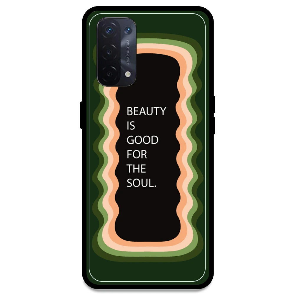 'Beauty Is Good For The Soul' - Olive Green Armor Case For Oppo Models Oppo A54