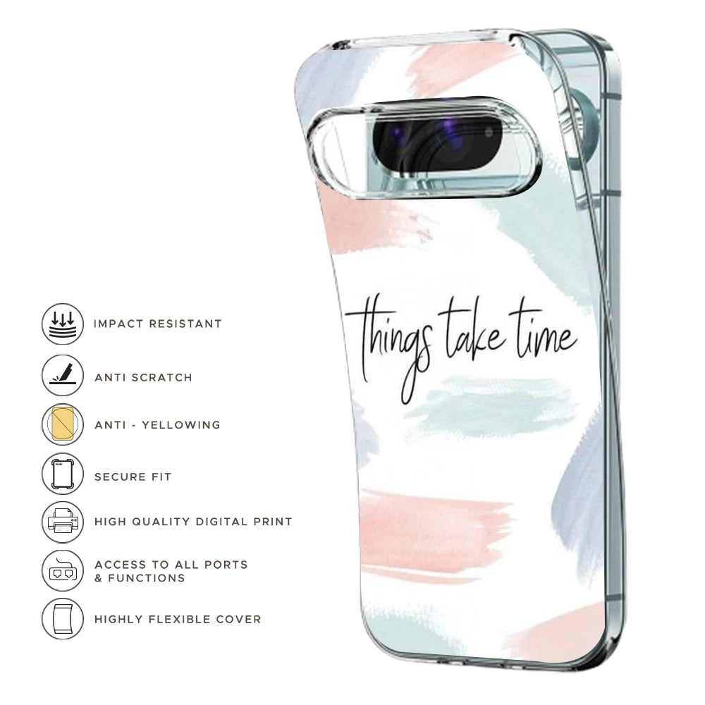 Things Take Time - Printed Silicone Case For Google Pixel Infographic