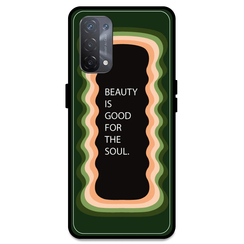 'Beauty Is Good For The Soul' - Olive Green Armor Case For Oppo Models Oppo A74 5G