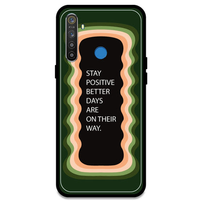 'Stay Positive, Better Days Are On Their Way' - Olive Green Armor Case For Realme Models Realme 5S