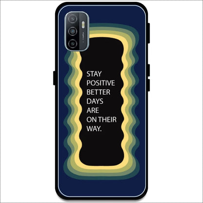 'Stay Positive, Better Days Are On Their Way' - Dark Blue Armor Case For Oppo Models Oppo A53 2020