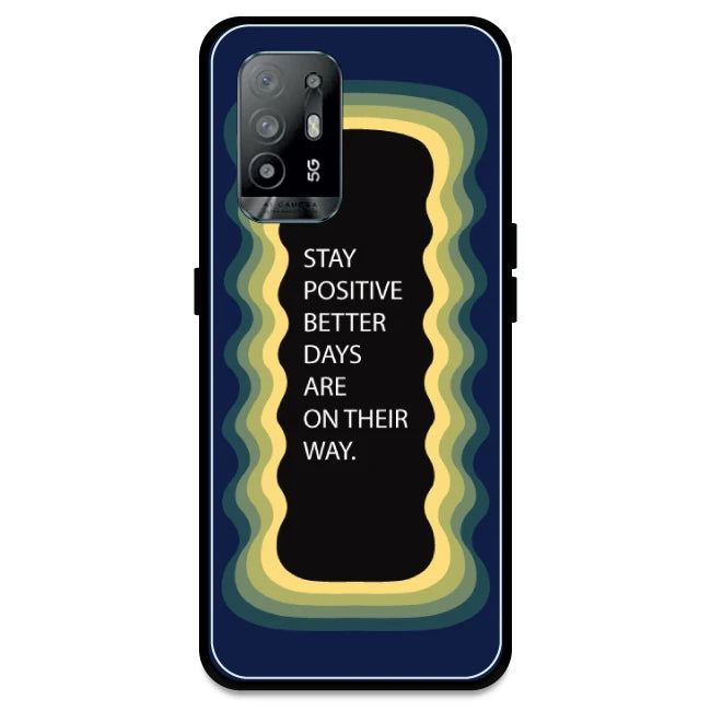 'Stay Positive, Better Days Are On Their Way' - Dark Blue Armor Case For Oppo Models Oppo A94 5G