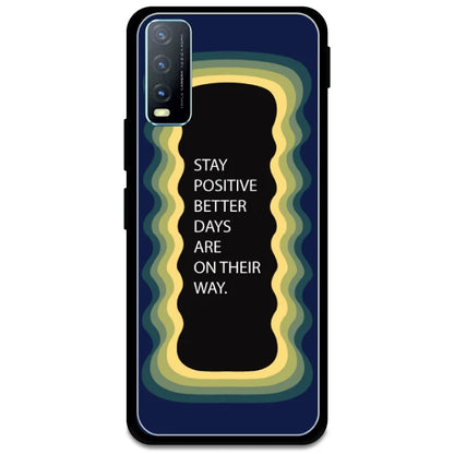 'Stay Positive, Better Days Are On Their Way' - Dark Blue Glossy Metal Silicone Case For Vivo Models