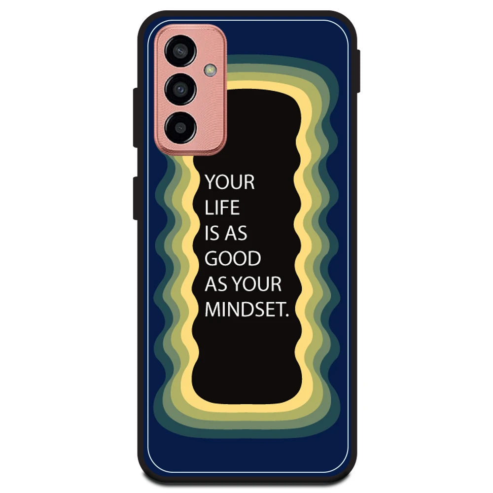 'Your Life Is As Good As Your Mindset' - Dark Blue Armor Case For Samsung Models Samsung M13