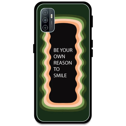 'Be Your Own Reason To Smile' - Olive Green Armor Case For Oppo Models Oppo A33