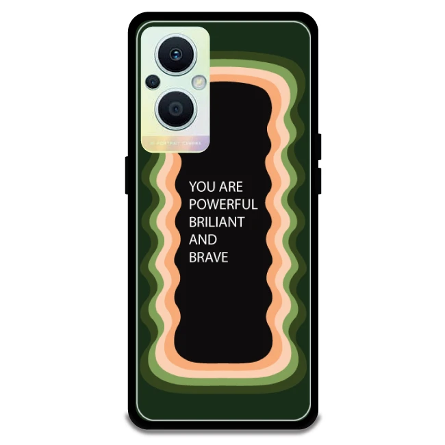 'You Are Powerful, Brilliant & Brave' - Olive Green Armor Case For Oppo Models Oppo F21 Pro 5G