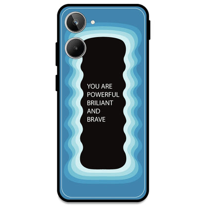 'You Are Powerful, Brilliant & Brave' - Blue Armor Case For Realme Models Realme 10 4G