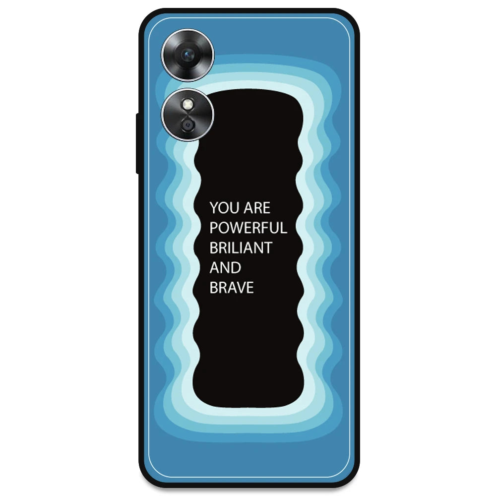 'You Are Powerful, Brilliant & Brave' - Blue Armor Case For Oppo Models Oppo A17