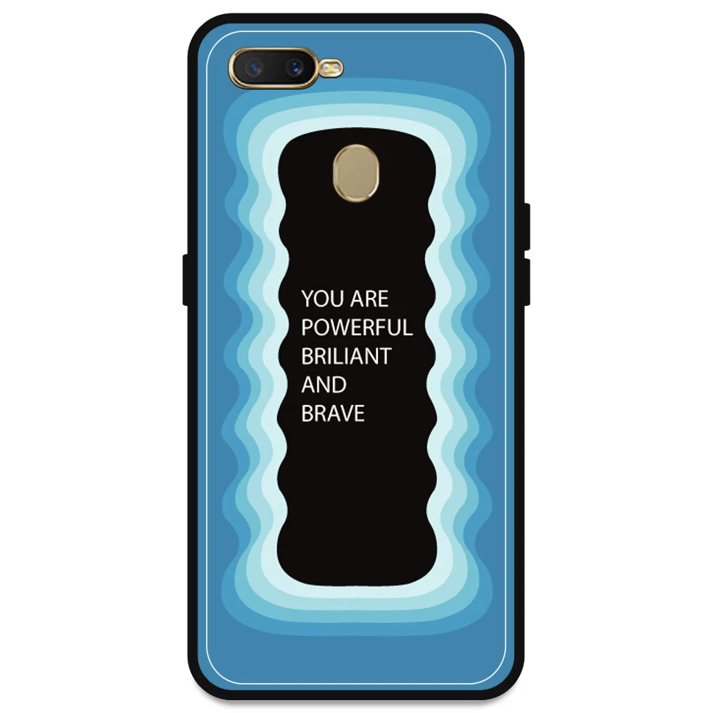 'You Are Powerful, Brilliant & Brave' - Blue Armor Case For Oppo Models Oppo A7