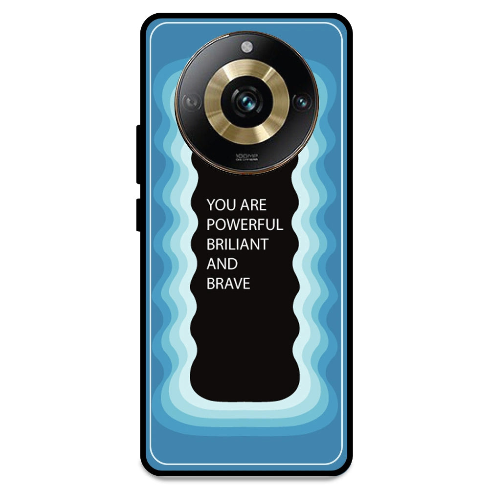 'You Are Powerful, Brilliant & Brave' - Blue Armor Case For Realme Models Realme 11 Pro 5G