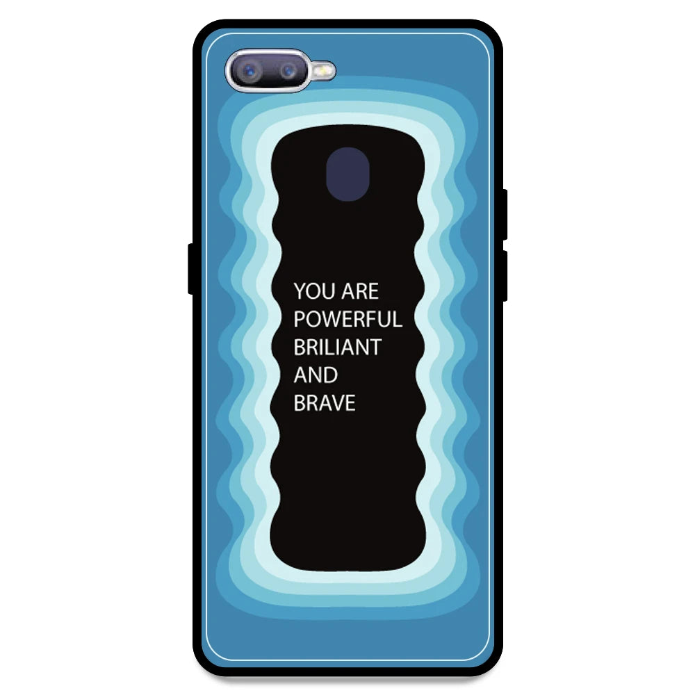 'You Are Powerful, Brilliant & Brave' - Blue Armor Case For Oppo Models Oppo F9 Pro