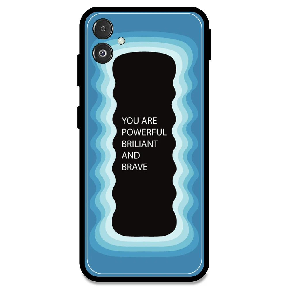 'You Are Powerful, Brilliant & Brave' - Blue Armor Case For Samsung Models Samsung F14 5G