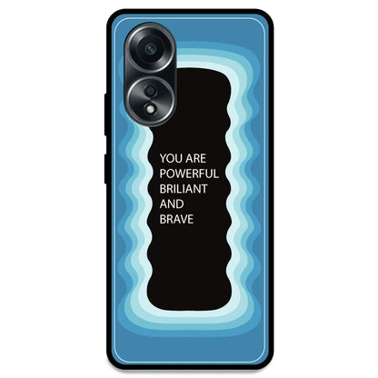 'You Are Powerful, Brilliant & Brave' - Blue Armor Case For Oppo Models Oppo A58