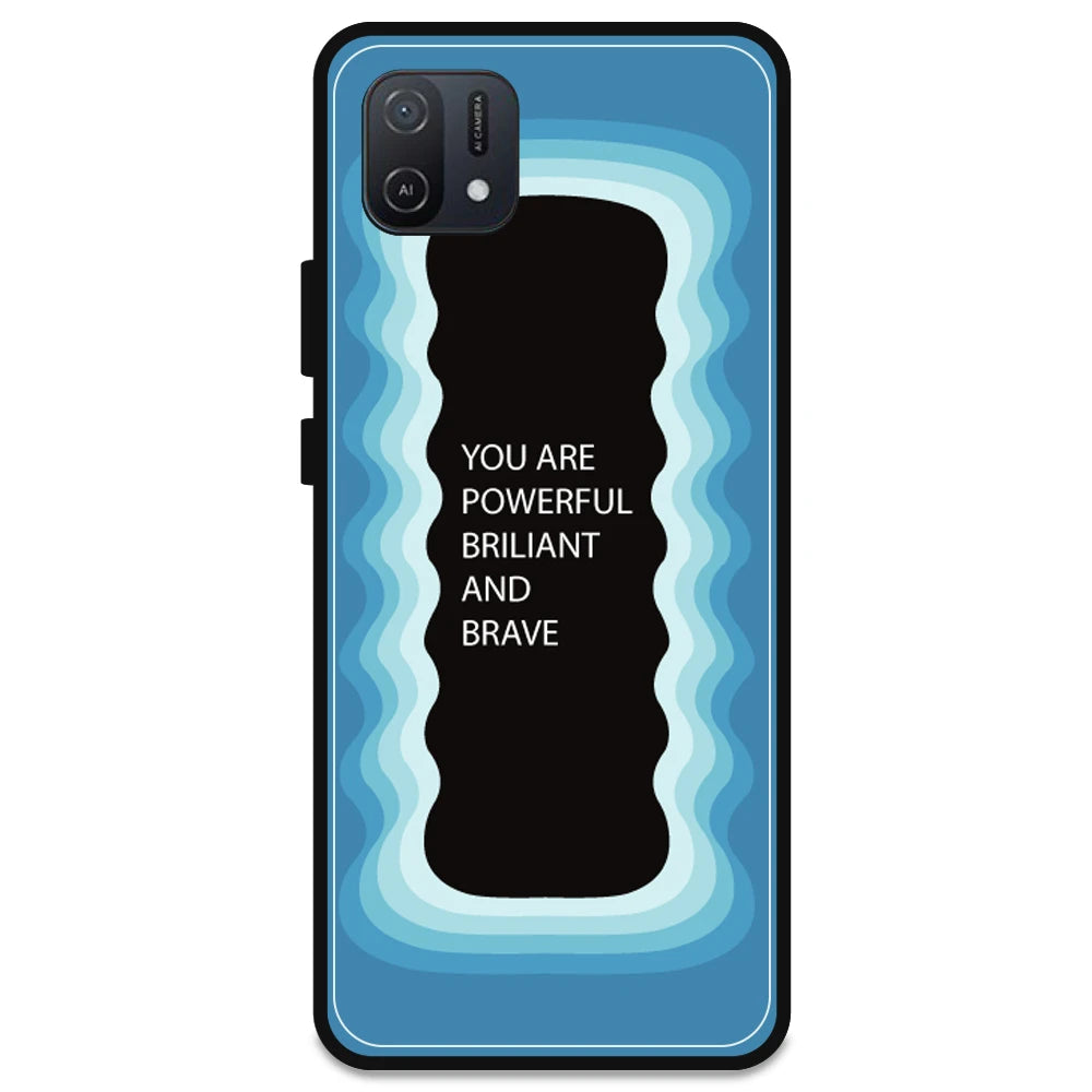 'You Are Powerful, Brilliant & Brave' - Blue Armor Case For Oppo Models Oppo A16K