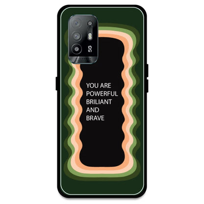 'You Are Powerful, Brilliant & Brave' - Olive Green Armor Case For Oppo Models Oppo A94 5G