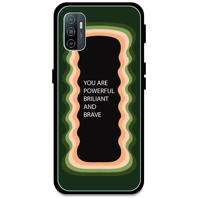 'You Are Powerful, Brilliant & Brave' - Olive Green Armor Case For Oppo Models Oppo A33