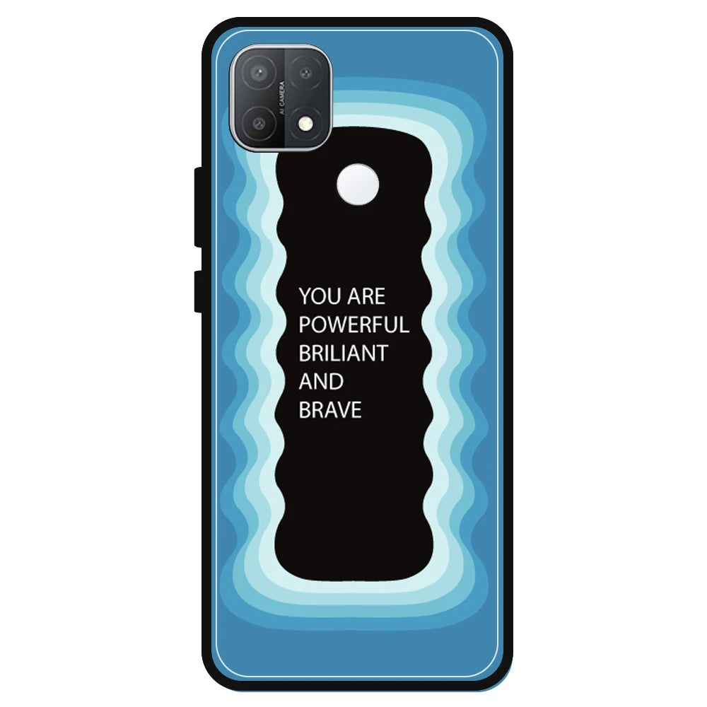 'You Are Powerful, Brilliant & Brave' - Blue Armor Case For Oppo Models Oppo A15s