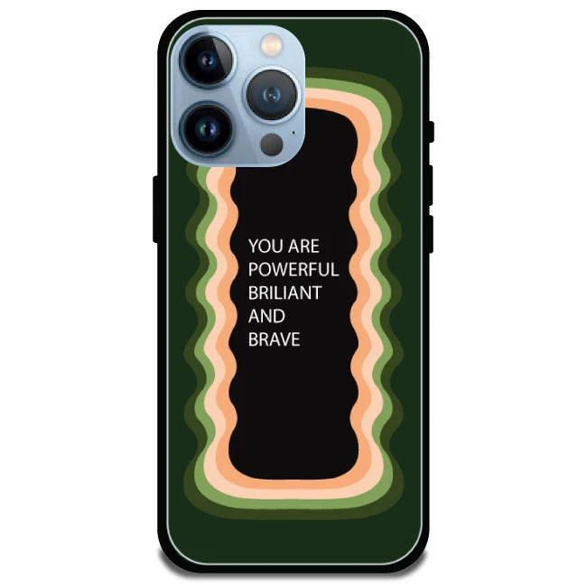 'You Are Powerful, Brilliant & Brave' Olive Green - Glossy Metal Silicone Case For Apple iPhone Models apple iphone 15 pro max