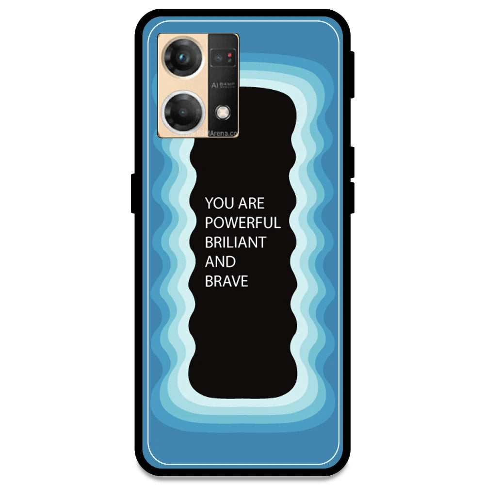 'You Are Powerful, Brilliant & Brave' - Blue Armor Case For Oppo Models Oppo F21 Pro 4G