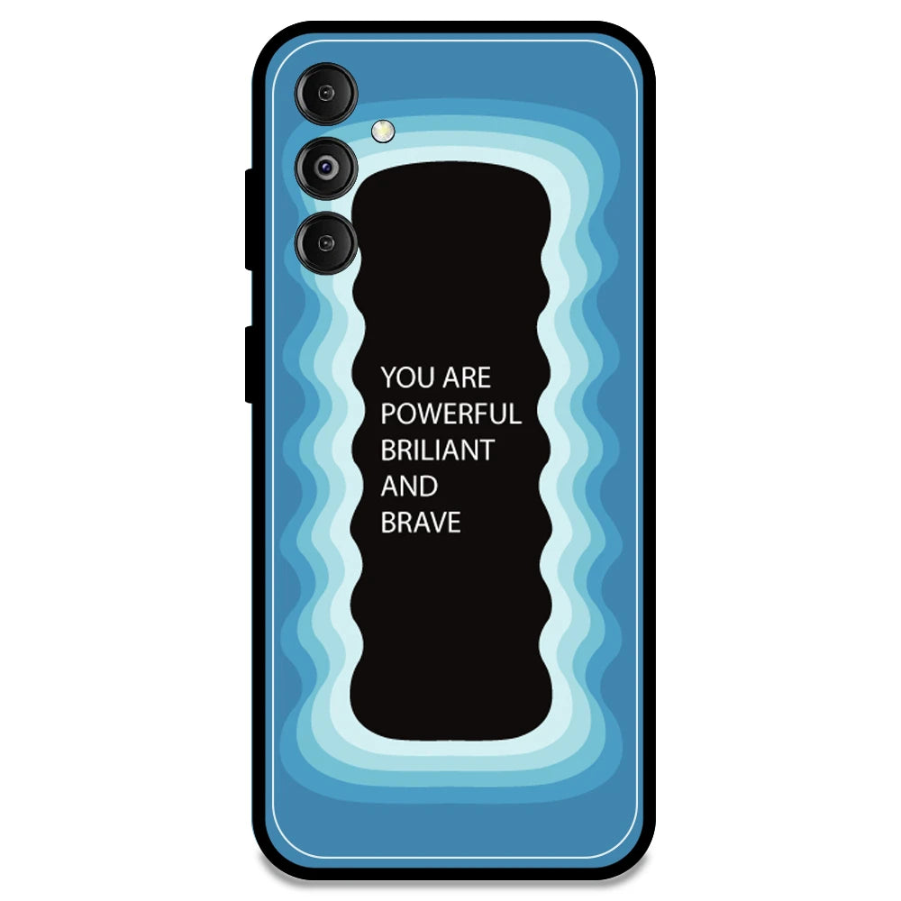 'You Are Powerful, Brilliant & Brave' - Blue Armor Case For Samsung Models Samsung M14 5G