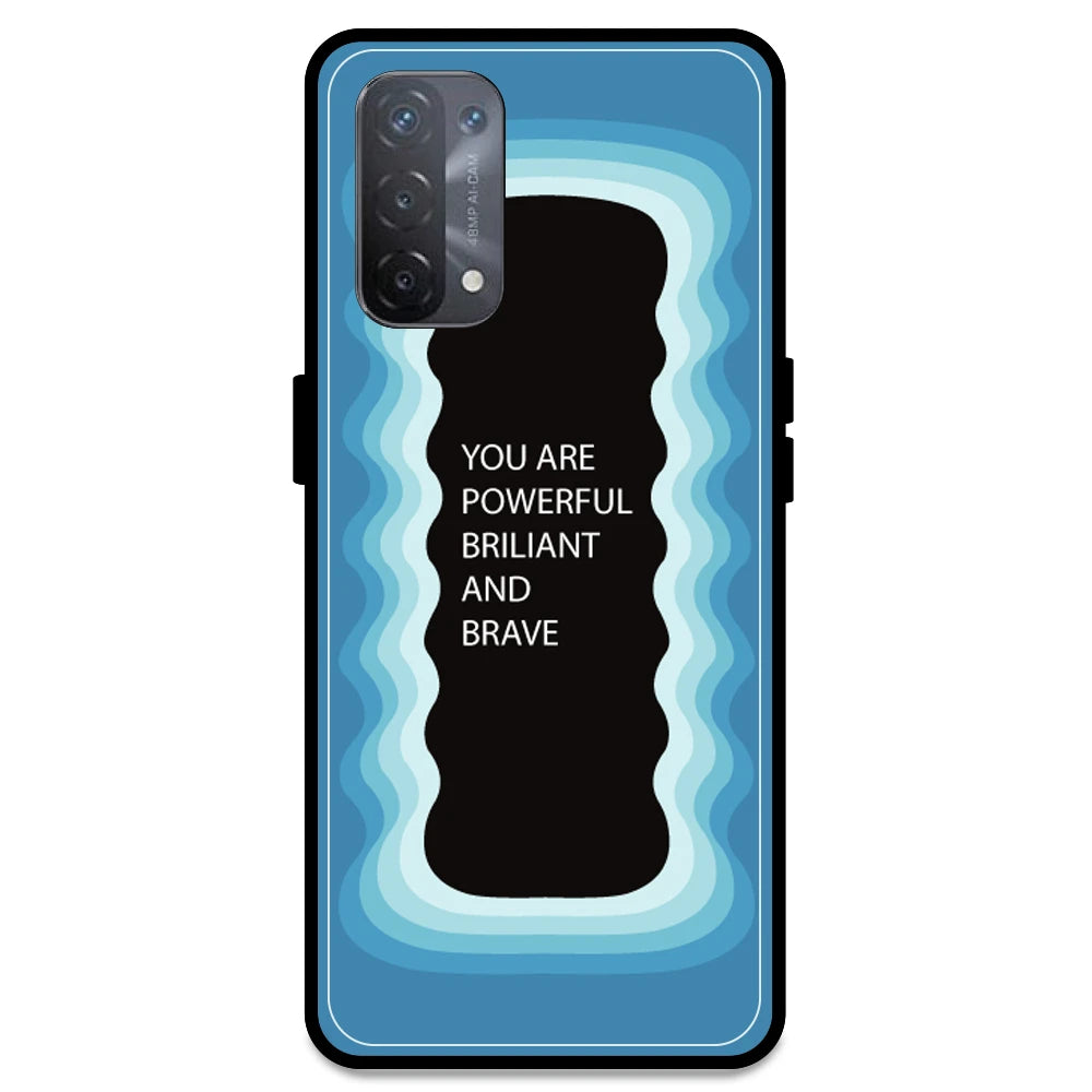 'You Are Powerful, Brilliant & Brave' - Blue Armor Case For Oppo Models Oppo A74 5G