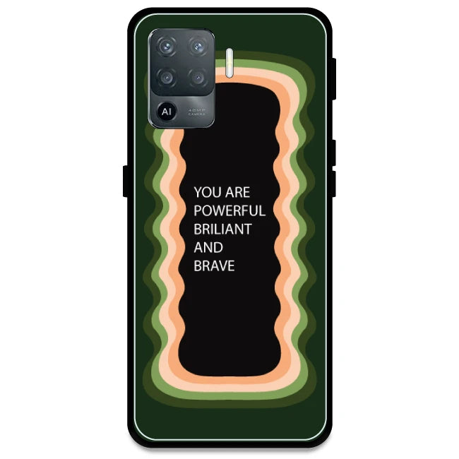 'You Are Powerful, Brilliant & Brave' - Olive Green Armor Case For Oppo Models Oppo F19 Pro