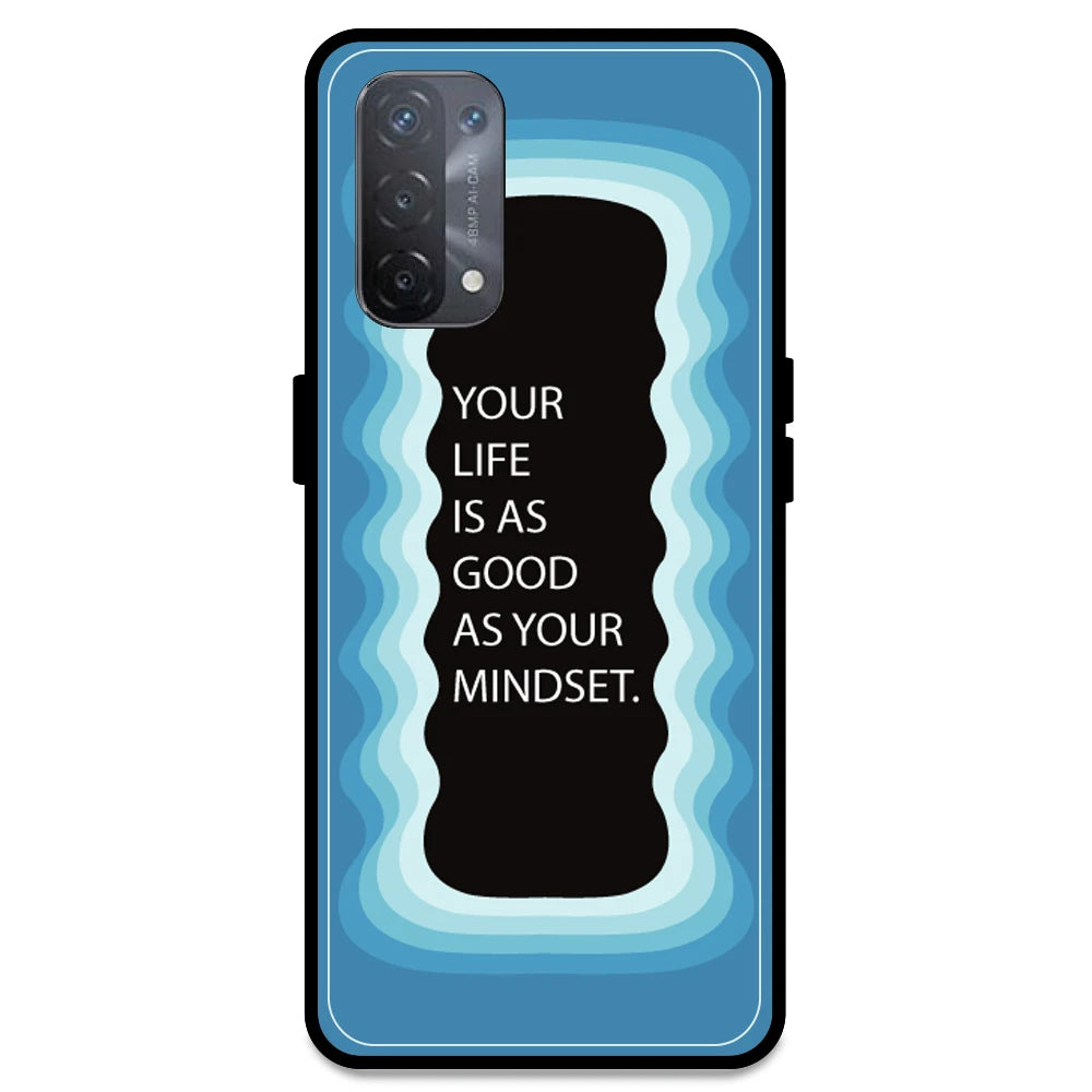 'Your Life Is As Good As Your Mindset' - Blue Armor Case For Oppo Models Oppo A74 5G