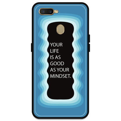 'Your Life Is As Good As Your Mindset' - Blue Armor Case For Oppo Models Oppo A7