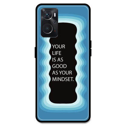 'Your Life Is As Good As Your Mindset' - Blue Armor Case For Oppo Models Oppo K10