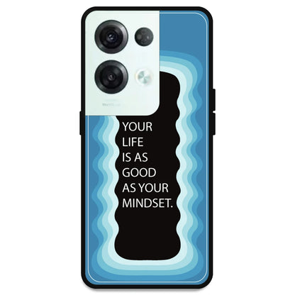 'Your Life Is As Good As Your Mindset' - Blue Armor Case For Oppo Models Oppo Reno 8 Pro 5G