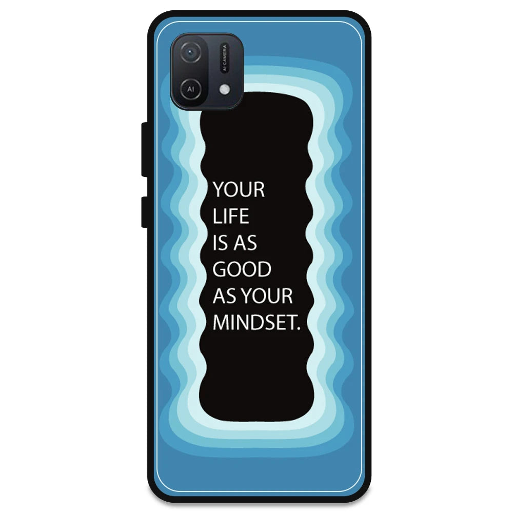 'Your Life Is As Good As Your Mindset' - Blue Armor Case For Oppo Models Oppo A16K