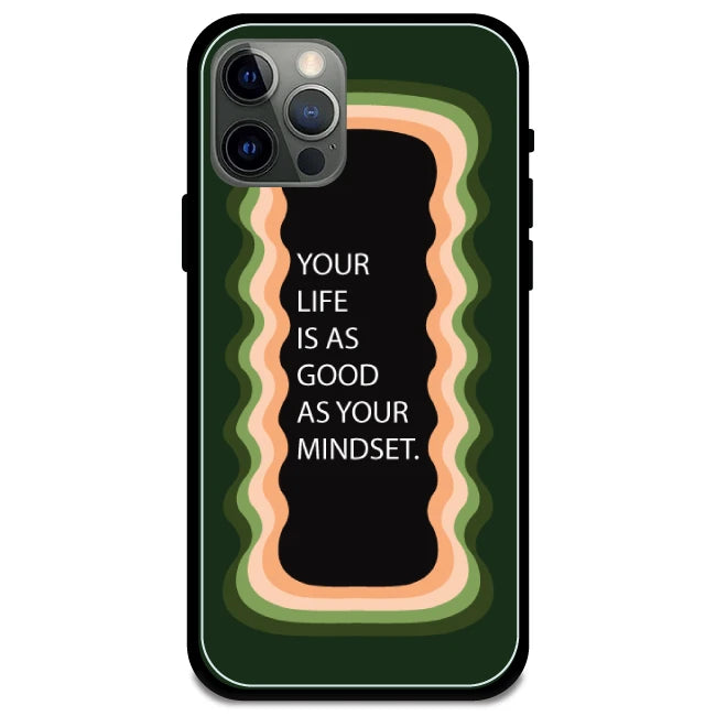 'Your Life Is As Good As Your Mindset' Olive Green - Glossy Metal Silicone Case For Apple iPhone Models apple iphone 12 pro 