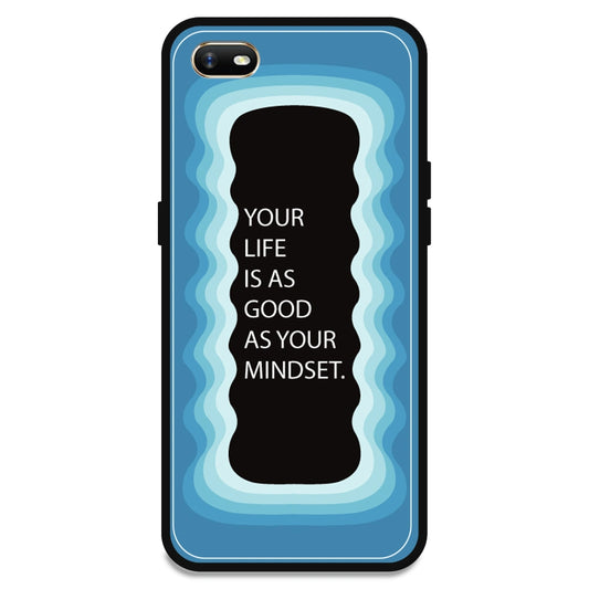 'Your Life Is As Good As Your Mindset' - Blue Armor Case For Oppo Models Oppo A1K